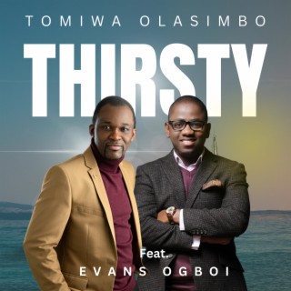Thirsty ft. Evans Ogboi lyrics | Boomplay Music