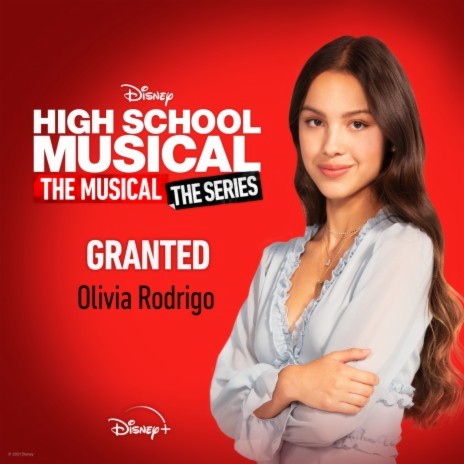 Granted (From "High School Musical: The Musical: The Series (Season 2)") ft. Disney | Boomplay Music