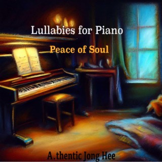 Lullabies for Piano : Peace of Soul