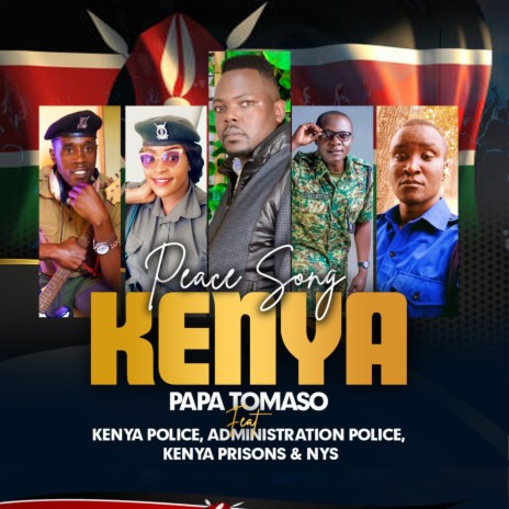 Kenya ft. Kenya Police, Administration Police, Kenya Prisons & NYS | Boomplay Music