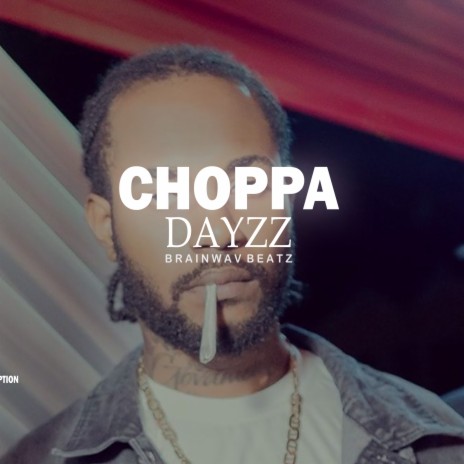 CHOPPA DAYZZ RIDDIM | Boomplay Music