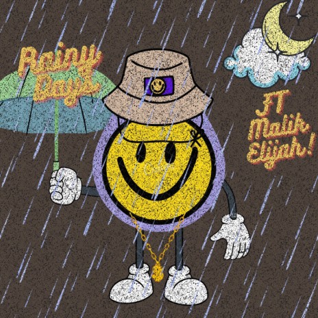Rainy Days ft. Malik Elijah