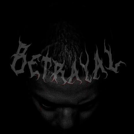 BETRAYAL | Boomplay Music