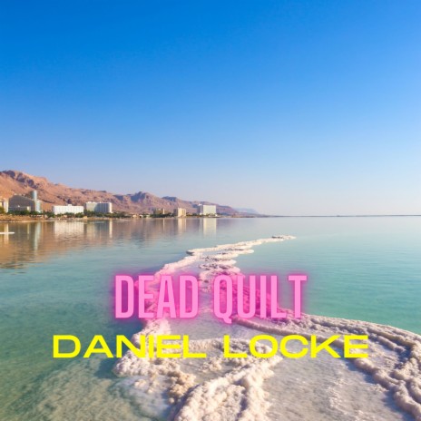 Dead Quilt | Boomplay Music