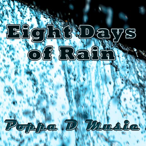 Eight Days Of Rain | Boomplay Music