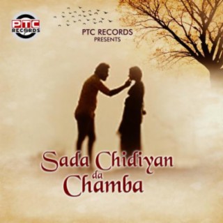 Sada Chidiyan Da Chamba