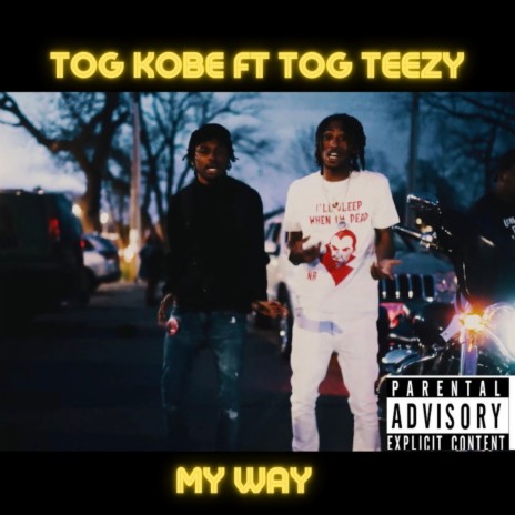 My way ft. Tog Kobe & Tog Teezy | Boomplay Music