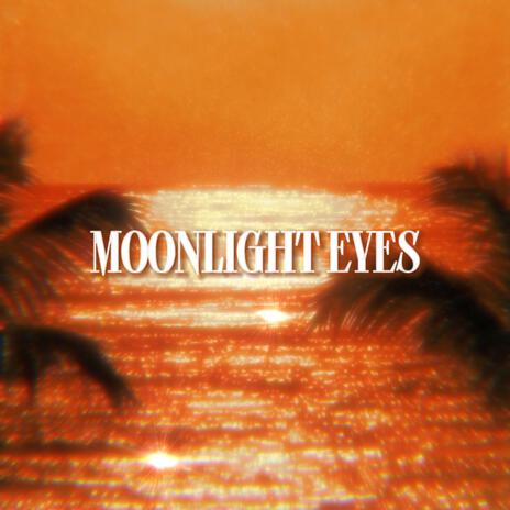 Moonlight Eyes | Boomplay Music