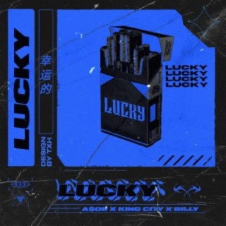 Lucky (feat. Asor & King City)