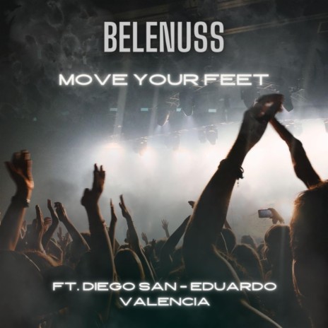 Move your feet | Boomplay Music