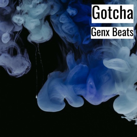 Gotcha | Boomplay Music