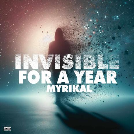 Invisible For A Year | Boomplay Music