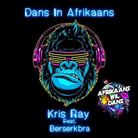 Dans In Afrikaans ft. Berserkbra | Boomplay Music