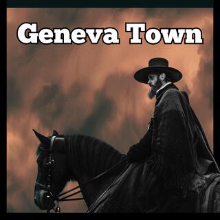 Geneva Town lyrics | Boomplay Music