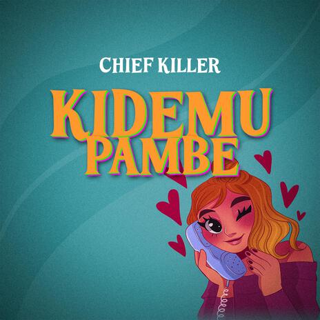 Kidemu pambe | Boomplay Music