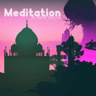Meditation In New Delhi