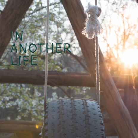 In Another Life | Boomplay Music