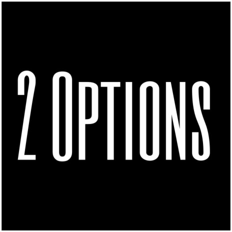 2 Options | Boomplay Music