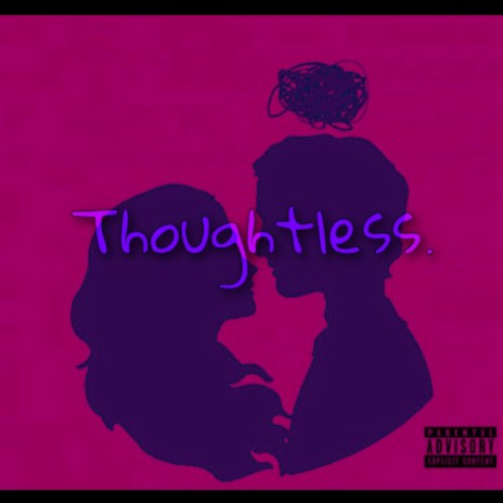 Thoughtless | Boomplay Music