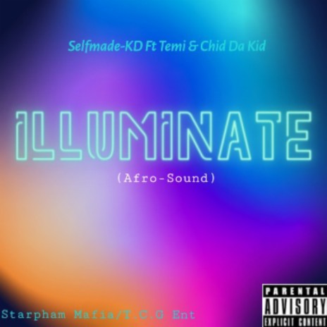 Illuminate ft. temi & Chid Da Kid