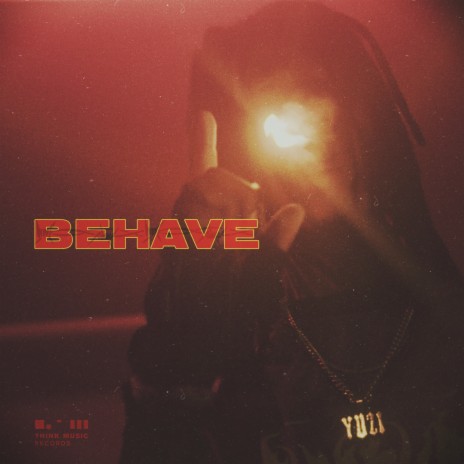 Behave | Boomplay Music