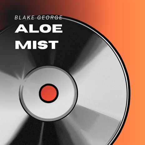Aloe Mist | Boomplay Music