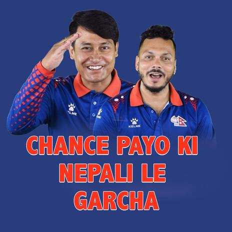 Chance Payo Ki Nepali Le Garchha
