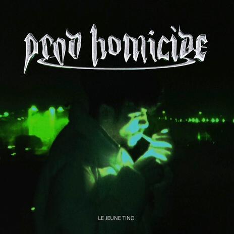 Prod Homicide | Boomplay Music