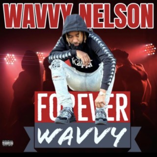 Forever Wavvy
