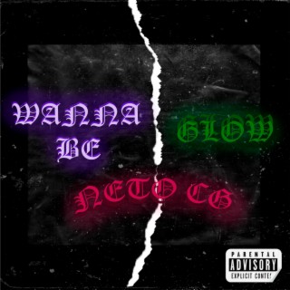 Wanna Be / Glow