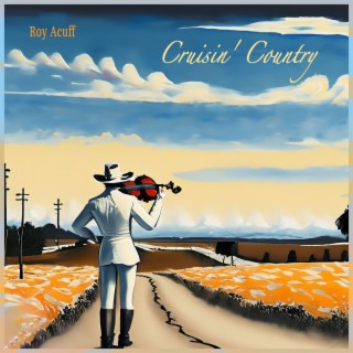 Cruisin' Country: Roy Acuff's Roadtrip Playlist