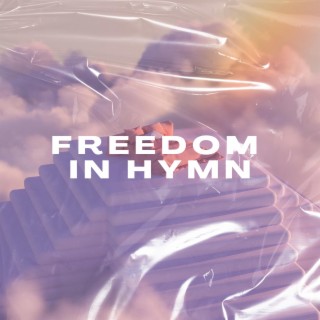 Freedom In Hymn