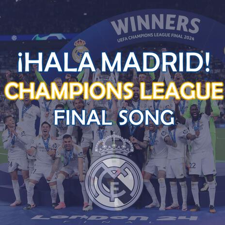 ¡Hala Madrid! (UEFA Champions League Final Song) | Boomplay Music