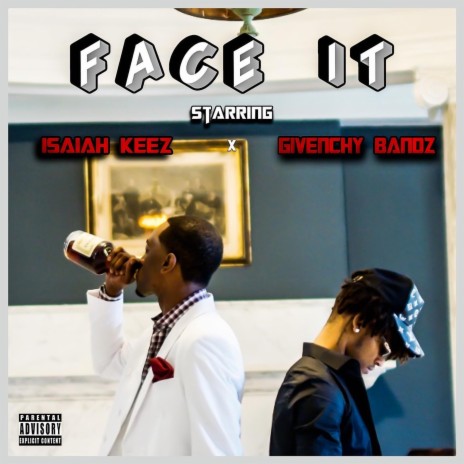 Face It ft. GivenchyBandz | Boomplay Music