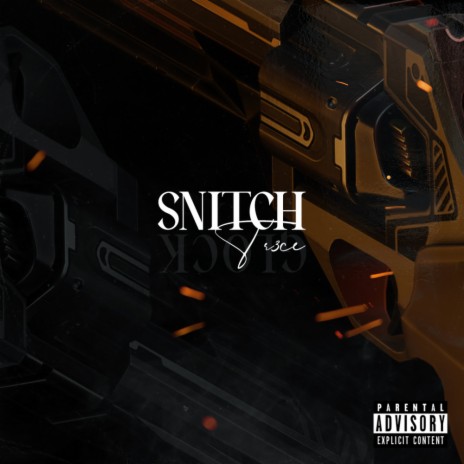 Snitch (Prod. by Lazer Way) | Boomplay Music