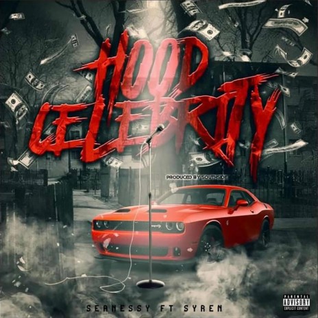 Hood Celebrity ft. Syren | Boomplay Music