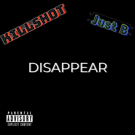 Disappear ft. Killshot | Boomplay Music