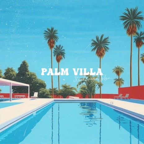Palm villa ft. TyLuv. & Nicola Rizzo | Boomplay Music