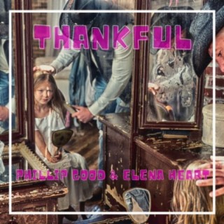 Thankful ft. Elena Heart lyrics | Boomplay Music
