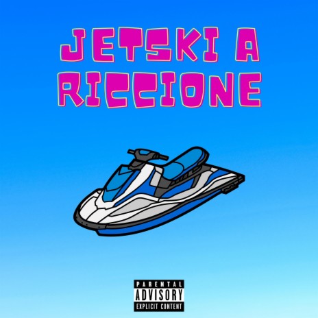 JETSKI A RICCIONE | Boomplay Music