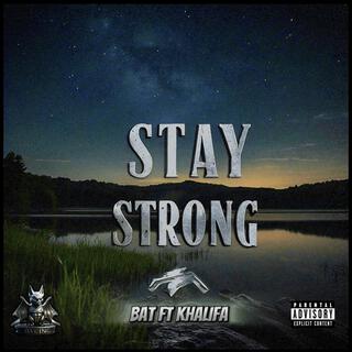 Stay Strong (feat. Khalifa)