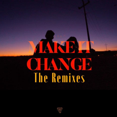 make it change (Multirex Remix) ft. Ezkivel, Multirex & Sam Baé | Boomplay Music