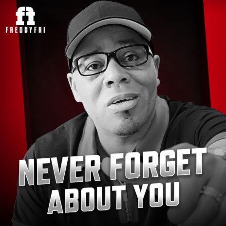 Never Forget About You | Boomplay Music