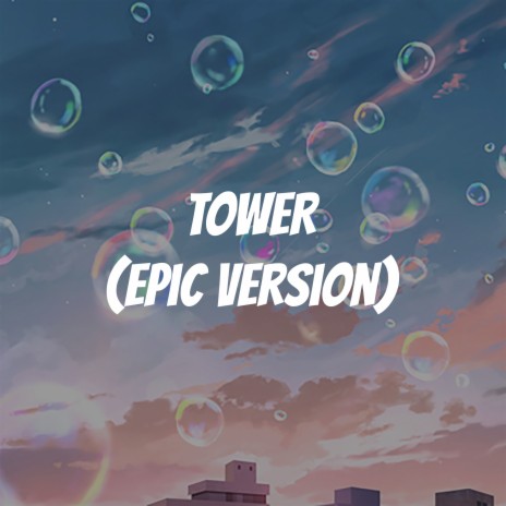 Tower (Epic Version) | Boomplay Music