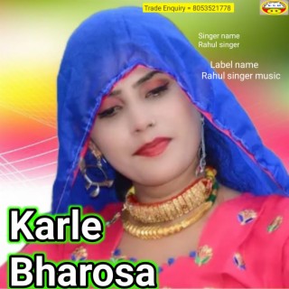 Karle Bharosa Rahul Singer