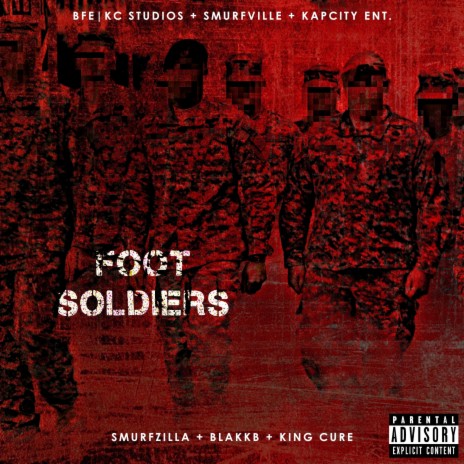 Foot Soldiers ft. Smurfzilla & BlakkB | Boomplay Music