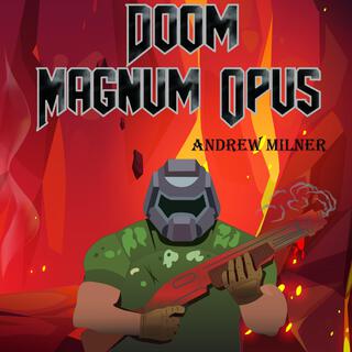 DOOM Magnum Opus