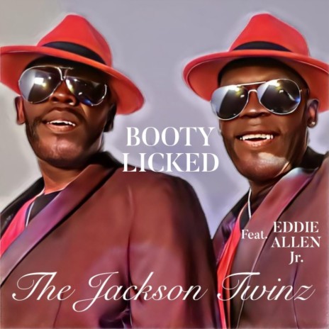 BOOTY LICKED ft. Eddie Allen Jr.