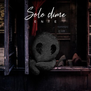 SOLO DIME lyrics | Boomplay Music