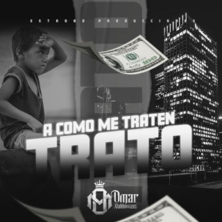 A como me traten trato (En vivo) lyrics | Boomplay Music